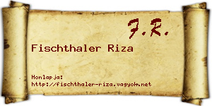 Fischthaler Riza névjegykártya